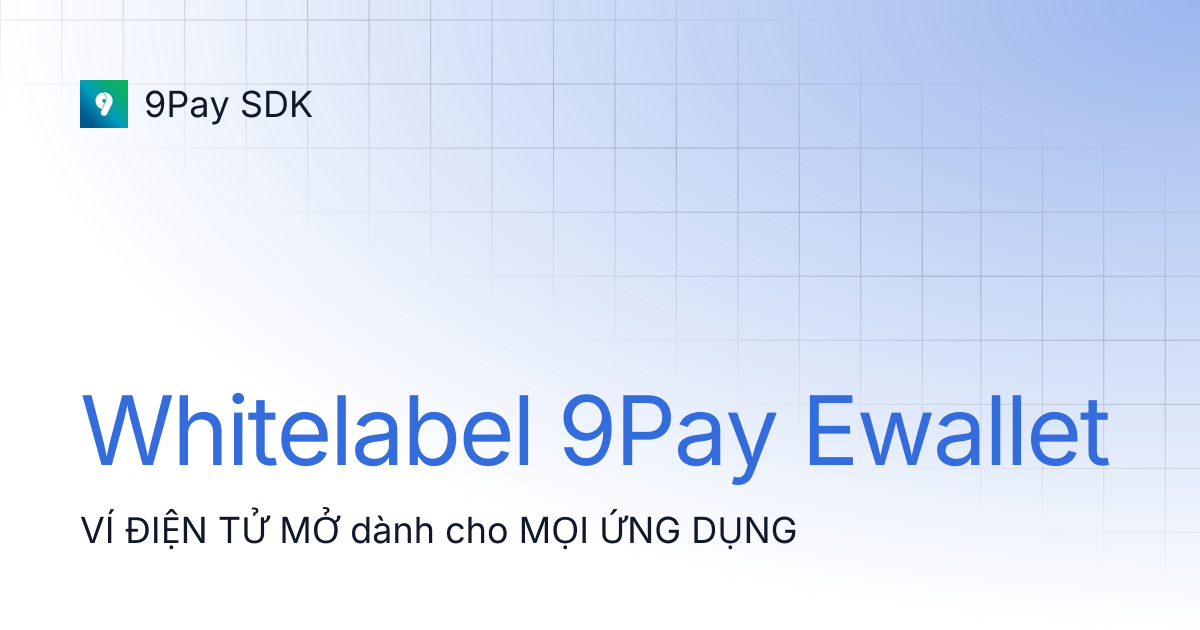 Whitelabel 9Pay Ewallet | 9Pay SDK